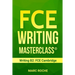 FCE Writing Masterclass (R) (Writing B2: FCE Cambridge)