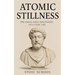 Atomic Stillness: The Small Daily Disciplines of a Stoic Life