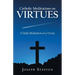 Catholic Meditations on Virtues: A Daily Meditation on a Virtue