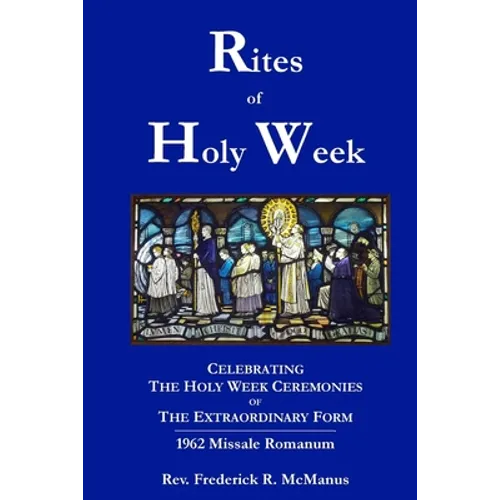 Rites of Holy Week in the Extraordinary Form