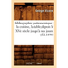 Bibliographie Gastronomique: La Cuisine, La Tabledepuis Le Xve Siècle Jusqu'à Nos Jours.(Éd.1890)