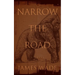 Narrow the Road