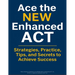 Ace the New Enhanced ACT: ACT Test Prep
