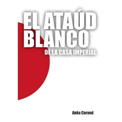 El Ataúd Blanco de la Casa Imperial