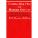 Contracting Out for Human Services: Economic, Political, and Organizational Perspectives