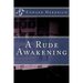 A Rude Awakening