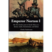 Emperor Norton I: His 1820 Settler Years in South Africa as a Farmer, Trader, Frontiersman, and Failure
