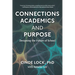 Connections, Academics, and Purpose: Designing the Future of School