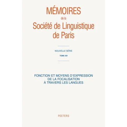 Fonction Et Moyens d'Expression de la Focalisation a Travers Les Langues