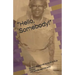 Hello, Somebody!: Beverly Steele's 40 Acres & A Mule Stories. Her people kept the land!