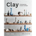 Clay: Contemporary Ceramic Artisans