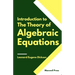 Introduction to The Theory of Algebraic Equations