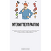 23> Intermittent Fasting: A Comprehensive Manual On The Fasting Lifestyle: A 45-day Regimen For Optimal Health And Strategies For Effective Weight Man