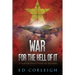 War for the Hell of It; A Fighter Pilot's View of Vietnam