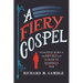 A Fiery Gospel: The Battle Hymn of the Republic and the Road to Righteous War