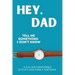 Hey, Dad! Tell Me Something I Don't Know