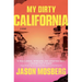 My Dirty California