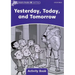 Dolphin Readers: Level 4: 625-Word Vocabularyyesterday, Today and Tomorrow Activity Book