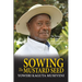 Sowing the Mustard Seed: The Struggle for Freedom and Democracy in Uganda