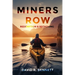 Miners Row: Redemption & Reckoning