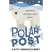 Polar Post: An Erutuf National Park Novel