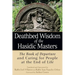 Deathbed Wisdom of the Hasidic Masters: The Book of Departure and Caring for People at the End of Life