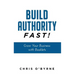 Build Authority Fast!: Grow Your Business with Booklets