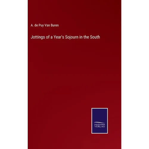 Jottings of a Year's Sojourn in the South