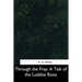 Through the Fray: A Tale of the Luddite Riots