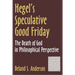 Hegel's Speculative Good Friday: The Death of God in Philosophical Perspective
