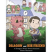 Dragon and His Friend: A Dragon Book About Autism. A Cute Children Story to Explain the Basics of Autism at a Child's Level.