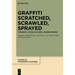 Graffiti Scratched, Scrawled, Sprayed: Towards a Cross-Cultural Understanding