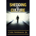 Shedding the Culture