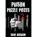 Prison Puzzle Pieces 2: The realities, experiences and insights of a corrections officer doing his time in Historic Stillwater Prison
