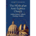 The Myth of an Anti-Science Church: Galileo, Darwin, Teilhard, Hawking, Dawkins