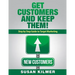 Get Customers and Keep Them!: Step by Step Guide to Target Marketing