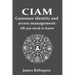 CIAM Customer Identity and Access Management: All you need to know