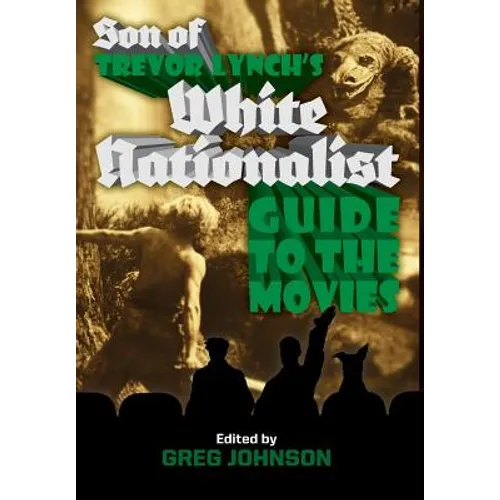 Son of Trevor Lynch's White Nationalist Guide to the Movies