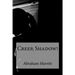 Creep, Shadow!