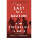 The Last Full Measure: How Soldiers Die in Battle