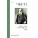 Tirpitz: Architect of the German High Seas Fleet