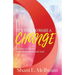 It's Time To Make a Change: 30 Days to Renew Your Heart, Mind, and Soul