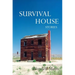 Survival House