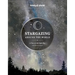 Lonely Planet Stargazing Around the World: A Tour of the Night Sky