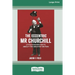 The Eccentric Mr Churchill: Little Known Facts about the Greatest Briton (16pt Large Print Edition)