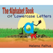 The Alphabet Book of Lowercase Letters