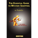 The Essential Guide to Mystery Shopping: Make Money, Shop, Have Fun, Get an Insider's Guide to Success