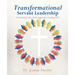 Transformational Servant Leadership