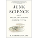 Junk Science and the American Criminal Justice System