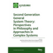 Second Generation General System Theory: Perspectives in Philosophy and Approaches in Complex Systems